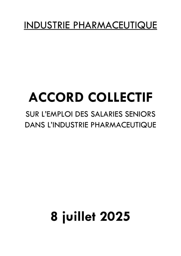 Aperçu du document Accord collectif du 8 juillet 2025 – emploi des salariés séniors dans l&rsquo;industrie pharmaceutique