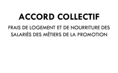 Accord collectif du 15 janvier 2026-Frais de logement et de nourriture des salariés des métiers de la promotion