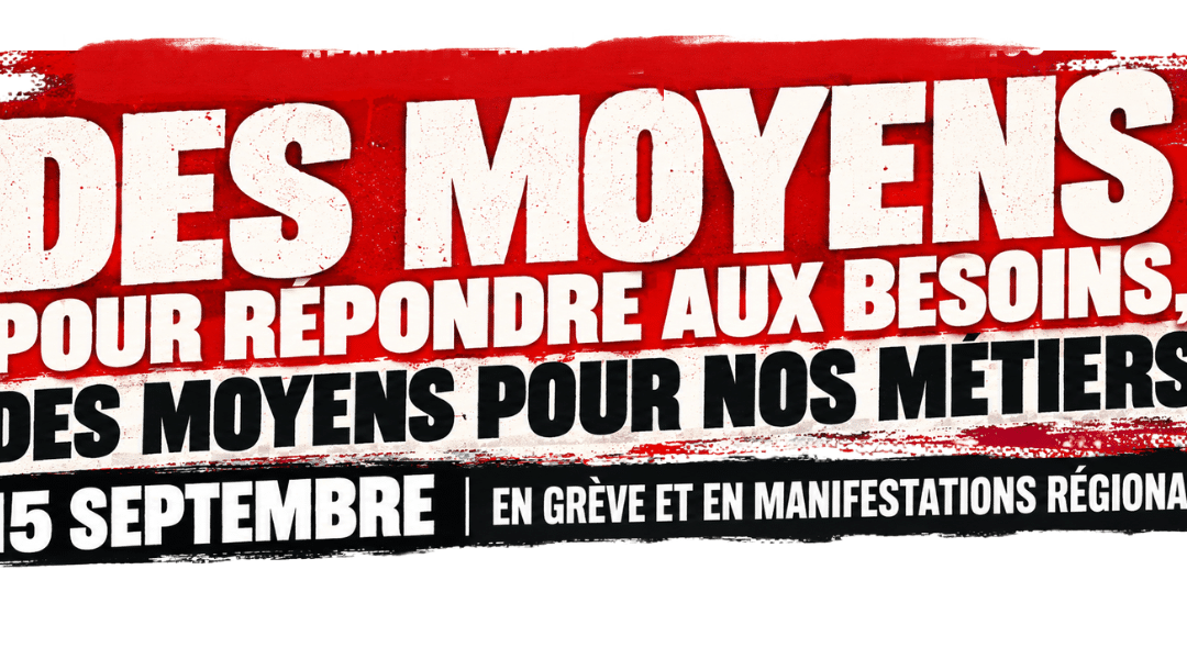DES MOYENS POUR REPONDRE AUX BESOINS, DES MOYENS POUR NOS METIERS !